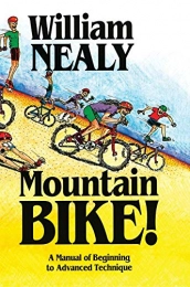 MENASHA RIDGE PRESS Mountain Biking Book Mountain Bike!: A Manual of Beginning to Advanced Technique