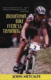  Mountain Biking Book Mountain Bike Fitness Training by John Metcalfe (2004-05-01)