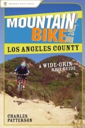 MENASHA RIDGE PRESS Mountain Biking Book Mountain Bike! Los Angeles County: A Wide-Grin Ride Guide