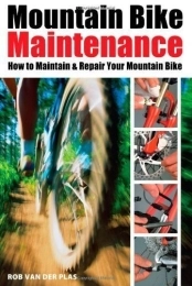  Book Mountain Bike Maintenance: How to Fix Your Mountain Bike of Van der Plas, Rob on 07 December 2006