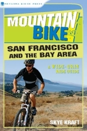 MENASHA RIDGE PRESS Mountain Biking Book Mountain Bike! San Francisco and the Bay Area: A Wide-Grin Ride Guide