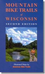  Book Mountain Bike Trails of Wisconsin (Illustrated Bicycle Trails Book Series)