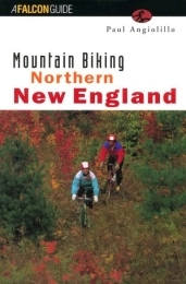 Mountain Bikers' North New England (America by Mountain Bike Series)