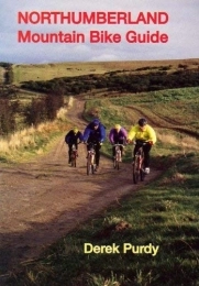  Book Northumberland Mountain Bike Guide ] [ NORTHUMBERLAND MOUNTAIN BIKE GUIDE ] BY Purdy, Derek ( AUTHOR ) Apr-01-2006 Paperback