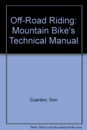  Mountain Biking Book Off-Road Riding: Mountain Bike's Technical Manual