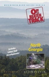 Milestone Press Book Off the Beaten Track: North Georgia (Mountain Bike Guide)