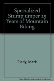  Mountain Biking Book Specialized Stumpjumper 25 Years of Mountain Biking
