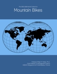  Mountain Biking Book The 2023-2028 World Outlook for Mountain Bikes