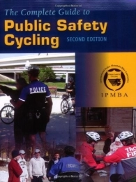  Mountain Biking Book The Complete Guide to Public Safety by International Police Mountain Bike Association (IPMBA) (2006-12-15)