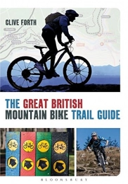 Bloomsbury Sport Mountain Biking Book The Great British Mountain Bike Trail Guide