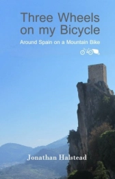 Createspace Book Three Wheels on my Bicycle: Around Spain on a Mountain Bike