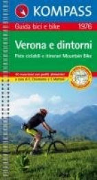  Mountain Biking Book Verona e dintorni. Piste ciclabili e itinerari Mountain Bike: 40 escursioni con profili altimetrici