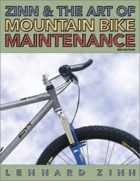  Mountain Biking Book Zinn and the Art of Mountain Bike Maintenance by Lennard Zinn (1-Sep-2001) Paperback