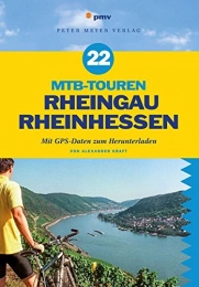 Pmv Peter Meyer Verlag Mountainbike-Bücher 22 MTB-Touren Rheingau Rheinhessen: Mit GPS-Daten zum Herunterladen