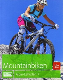  Mountainbike-Bücher Alpin-Lehrplan 7: Mountainbiken (Alpin-Lehrplan (ehem. BLV))