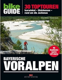 Delius Klasing Bücher BIKE Guide Bayerische Voralpen: 30 Toptouren, Isarwinkel, Walchensee, rund um die Jachenau