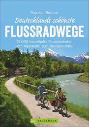  Mountainbike-Bücher Bruckmann Radführer: Deutschlands schönste Flussradwege. 15.000 traumhafte Flusskilometer vom Alpenrand zum Nordseestrand. Mit vielen Infos, Höhenprofilen und Tipps zu den Fahrradtouren.