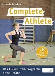 Spomedis Bücher Complete Athlete: Das 15-Minuten-Programm ohne Geräte