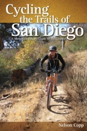  Mountainbike-Bücher Cycling the Trails of San Diego: A Mountain Biker's Guide to the County