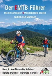E-MTB Fhrer Bücher Der EMTB-Führer: die 50 schönsten EMountainbiketouren südlich von München