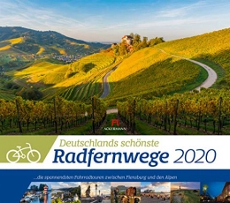 Deutschlands Radfernwege 2020, Wandkalender im Querformat (54x48 cm) - Mit Hintergrundinformationen zu den Fahrradtouren, mit Monatskalendarium