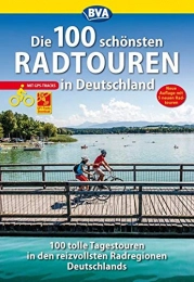  Mountainbike-Bücher Die 100 schönsten Radtouren in Deutschland (Die schönsten Radtouren und Radfernwege in Deutschland)