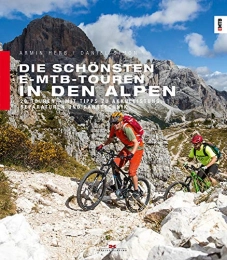 Delius Klasing Mountainbike-Bücher Die schönsten E-MTB-Touren in den Alpen: 20 Touren. Mit Tipps zu Akkuleistung, Reparaturen und Fahrtechnik