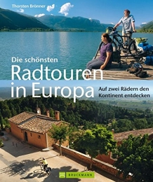Bruckmann Verlag GmbH Bücher Die schönsten Radtouren in Europa: Auf zwei Rädern den Kontinent entdecken