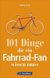  Mountainbike-Bücher Fahrrad-Geschichte: 101 Dinge, die ein Fahrrad-Fan wissen muss. Fahrradwissen für Bikebegeisterte. Alles vom Bonanzarad bis zum E-Bike, von den Anfängen des Radfahrens bis zur Tour de France.