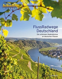 Esterbauer Mountainbike-Bücher FlussRadwege Deutschland: Die schönsten Raderlebnisse an deutschen Flüssen (bikeline Bildband)