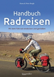 Braumller Mountainbike-Bücher Handbuch Radreisen: Mit dem Fahrrad entdecken und genießen