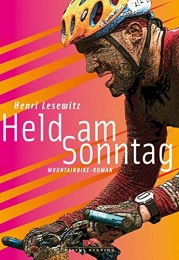 Unbekannt Bücher Held am Sonntag: Mountainbike-Roman