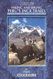 Cicerone Bücher Hiking and Biking Peru's Inca Trails: 40 trekking and mountain biking routes in the Sacred Valley: Trekking & Mountain Biking Routes in the Sacred Valley (Cicerone Guides)