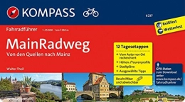 Kompass Mountainbike-Bücher KOMPASS Fahrradführer MainRadweg, Von den Quellen nach Mainz: Fahrradführer mit Stadtplänen und GPX-Daten zum Download.