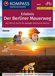  Mountainbike-Bücher KOMPASS RadReiseFührer Erlebnis Der Berliner Mauerweg: Auf 160 Kilometern durch die bewegte Geschichte Berlins. GPX-Daten zum Download. (KOMPASS-Fahrradführer, Band 6919)
