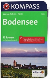 Kompass Bücher KOMPASS Wanderführer Bodensee: Wanderführer mit Extra-Tourenkarte 1:75.000, 75 Touren, GPX-Daten zum Download.