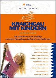  Mountainbike-Bücher Kraichgau mit Kindern: 300 Aktivitäten und Ausflüge zwischen Heidelberg, Karlsruhe und Heilbronn (Freizeitführer mit Kindern)
