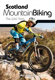  Bücher Mckane, P: Scotland Mountain Biking: The Wild Trails