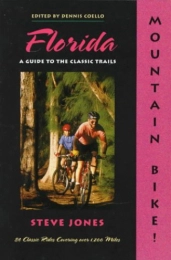  Bücher Mountain Bike: Florida : A Guide to the Classic Trails