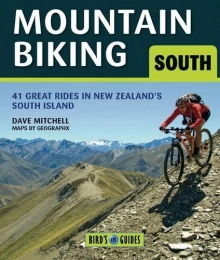  Mountainbike-Bücher Mountain Biking in the South Island: 38 Great New Zealand Rides (Bird's Eye Guides)