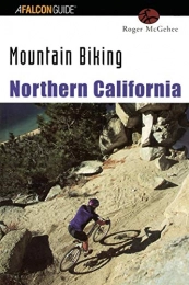  Mountainbike-Bücher Mountain Biking Northern California, First Edition (Regional Mountain Biking)