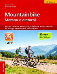  Bücher Mountainbike Merano e dintorni: Merano e dintorni, Monzoccolo, Val Passiria, Val d'Ultimo, Bassa Val Venosta e Val d'Adige