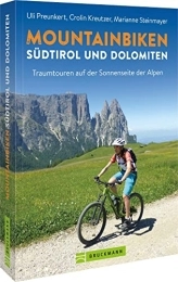 Bruckmann Mountainbike-Bücher Mountainbikeführer – Mountainbiken Südtirol und Dolomiten: Traumtouren auf der Sonnenseite der Alpen (Mountainbiketouren)