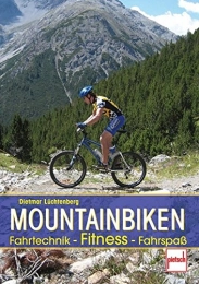  Mountainbike-Bücher Mountainbiken: Fahrtechnik - Fitness - Fahrspaß