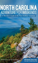  Mountainbike-Bücher North Carolina Adventure Weekends: A Traveler's Guide to the Best Outdoor Getaways
