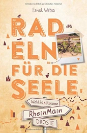 Droste Verlag Mountainbike-Bücher RheinMain. Radeln für die Seele: Wohlfühltouren