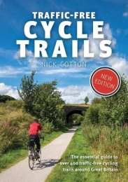  Mountainbike-Bücher Traffic-Free Cycle Trails: The essential guide to over 400 traffic-free cycling trails around Great Britain (English Edition)