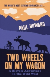  Bücher Two Wheels on my Wagon: A Bicycle Adventure in the Wild West