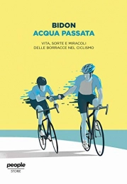 STORIE Libri di mountain bike Acqua passata. Vita, sorte e miracoli delle borracce nel ciclismo