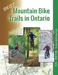 Ontario Bike Trails Libri di mountain bike Best Mountain Bike Trails in Ontario: 55 MTB Locations